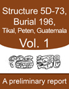 Tikal-Burial 196 Tomb of the Jade Jaguar Structure 5D 73 Peten Guatemala